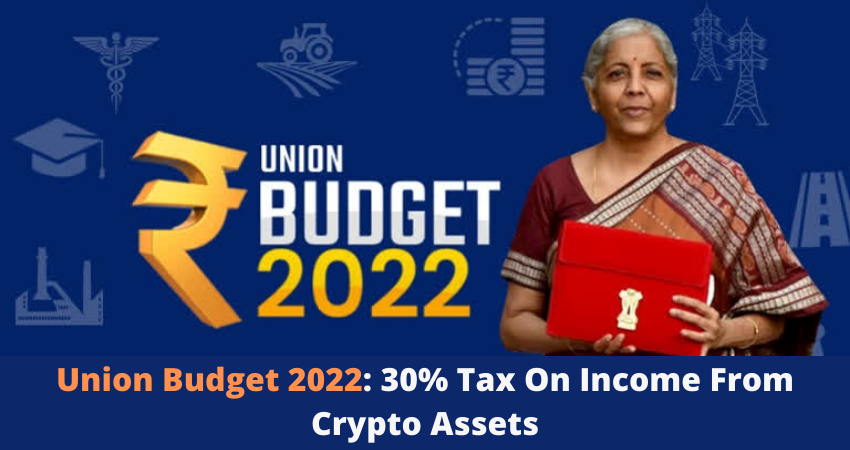 Union Budget 2022: 30% Tax On Income From Crypto Assets