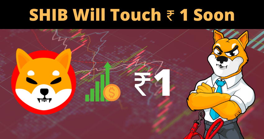 SHIB Will Touch ₹ 1 Soon