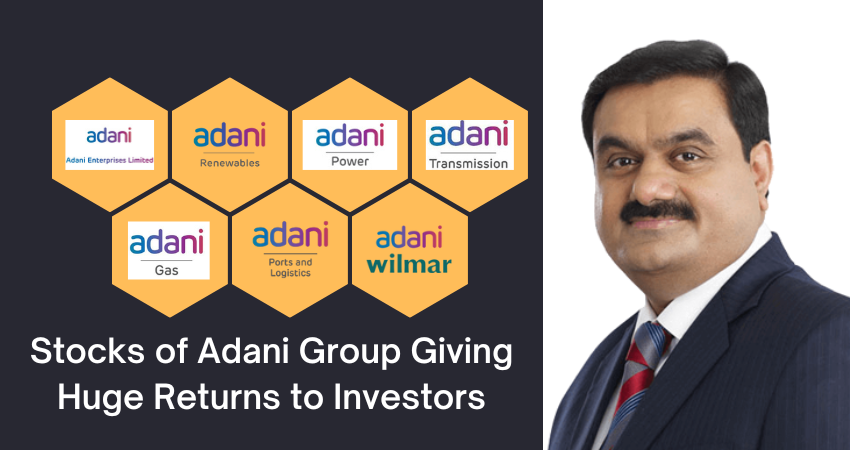 These 7 Stocks of Adani Group Giving Huge Returns to Investors