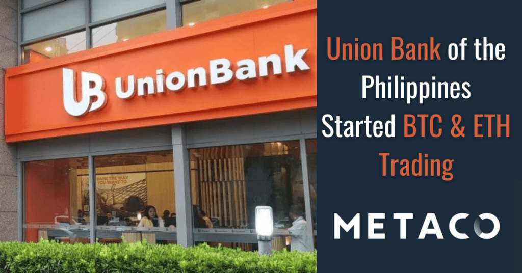 Union Bank of the Philippines Started Bitcoin & Ethereum Trading