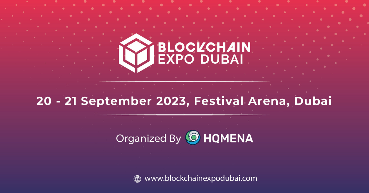 HQ MENA Announces Blockchain Expo Dubai 2023, the Premier Blockchain Event in the Middle East